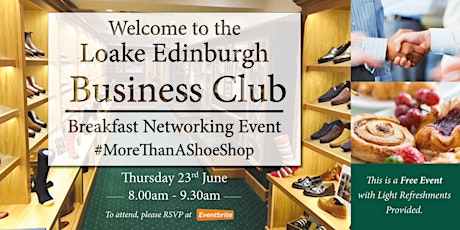 Networking at Loake Shoemakers, Edinburgh tickets