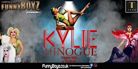 FunnyBoyz Liverpool presents... KYLIE MINOGUE SHOW hosted by drag queens tickets
