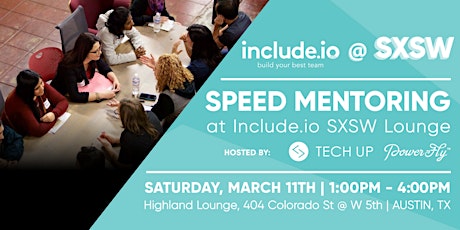 Speed Mentoring hosted by TechUP + PowerToFly at include.io SXSW Lounge primary image