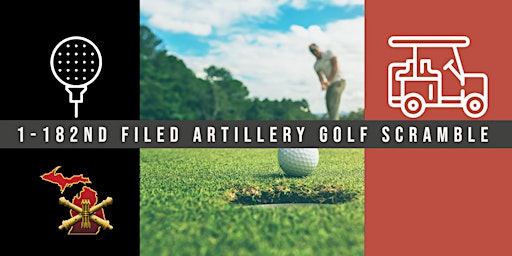 1-182nd Field Artillery 1st Annual Golf Scramble