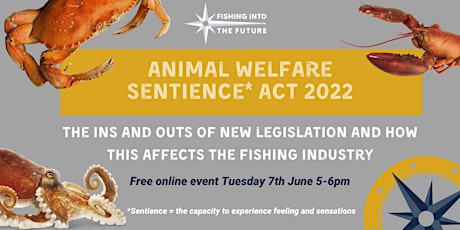 Fishing Into the Future Presents: Animal Welfare (Sentience) Act 2022 tickets