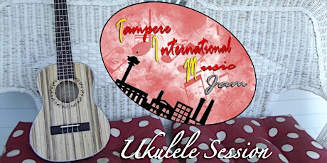 TIMJam Ukulele Lesson / Jam (Suitable for absolute beginners) @ Bar Alanya primary image