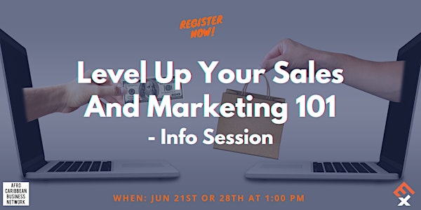 Level Up Your Sales And Marketing 101- Info Session