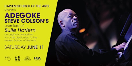 HSA Presents Adegoke Steve Colson's premiere of "Suite Harlem" tickets