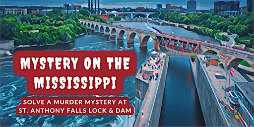 Mystery on the Mississippi: St. Anthony Falls