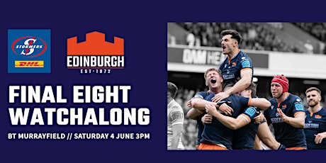 Edinburgh Rugby Final Eight Watch Along tickets