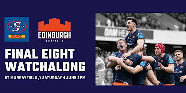 Edinburgh Rugby Final Eight Watch Along