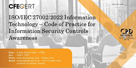 ISO/IEC 27002:2022 IT - Code of Practice for ISC Awareness -  ₤130 tickets