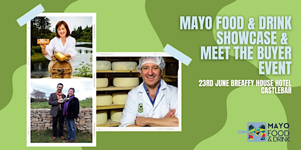 Mayo Food & Drink Showcase - Meet the Buyer!