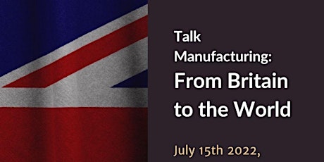 Talk Manufacturing: From Britain to the World tickets