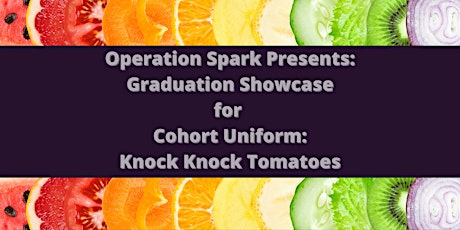 Operation Spark | Cohort U Graduation Showcase | June 2 biglietti