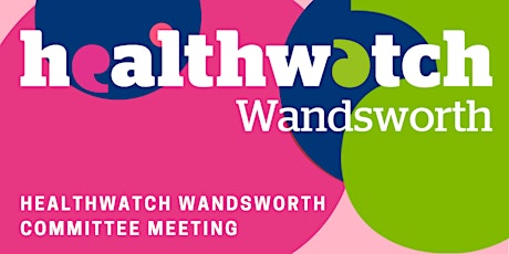 Healthwatch Wandsworth Committee Meeting tickets