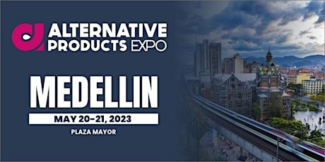 Alternative Products Expo - Medellin, Colombia, 2023 boletos