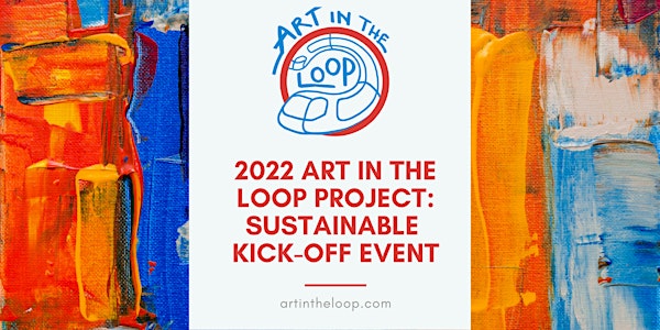 2022 Art in the Loop Kick-Off Event