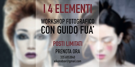 Immagine principale di Workshop Fotografico con Guido Fuà - i 4 Elementi 