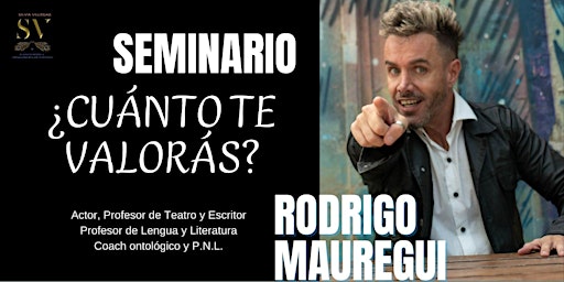 Seminario "¿Cuánto te Valoras? by RODRIGO MAUREGUI