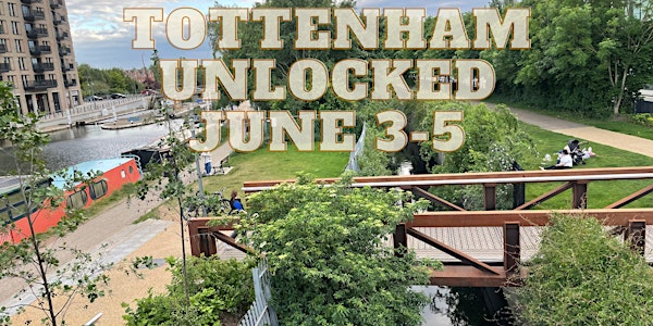 Tottenham UNLOCKED! (performers & exhibitors' signup page) FREE to public!