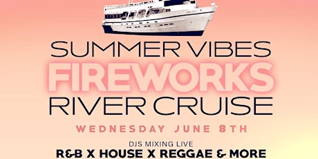 Fireworks Summer Vibes River Cruise (Anita Dee 1) Chicago tickets