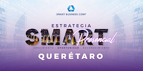 Estrategia Smart Presencial: Querétaro boletos