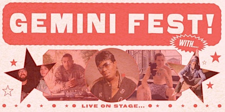 POOR BOYS PRESENTS: The First Annual Gemini Fest tickets