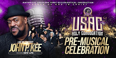 2022 USAC HOLY CONVOCATION PRE-MUSICAL CELEBRATION with PASTOR JOHN P. KEE! tickets