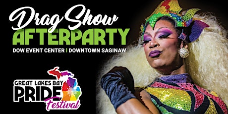 Great Lakes Bay Pride Festival - After Party Drag Show 2022 tickets