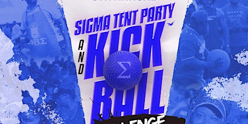 Sigma Tent Party and Kickball Challenge