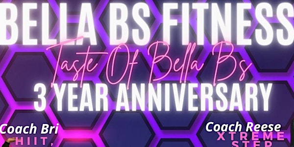 "A Taste Of Bella Bs" 3 Year Anniversary