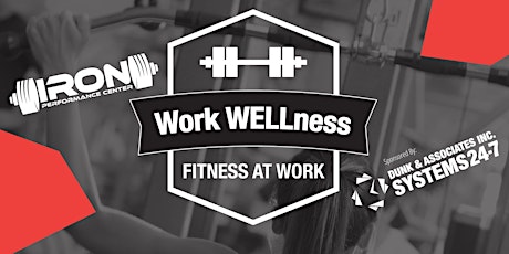 Work WELLness: Fitness at Work by Iron Performance Center