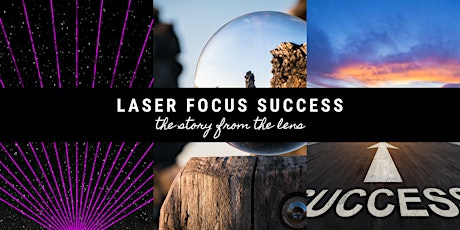 Laser Focus Your Success tickets