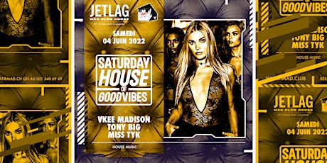 SATURDAY House of Good Vibes (+25 ans) billets