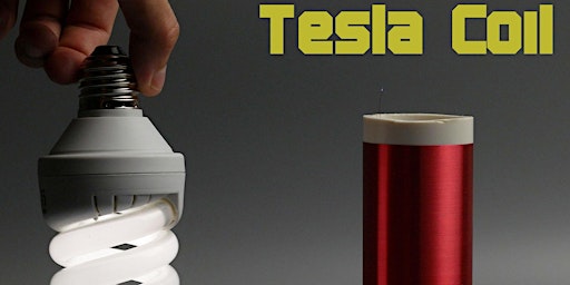 Electrifying Class Building Your Very Own Tesla Coil