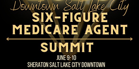 Six Figure Medicare Agent Summit (2023) tickets