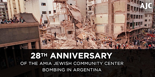 28th Anniversary of the Bombing of the AMIA Jewish Community Center