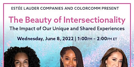 Estee  Lauder x ColorComm Presents: The Beauty of Intersectionality tickets