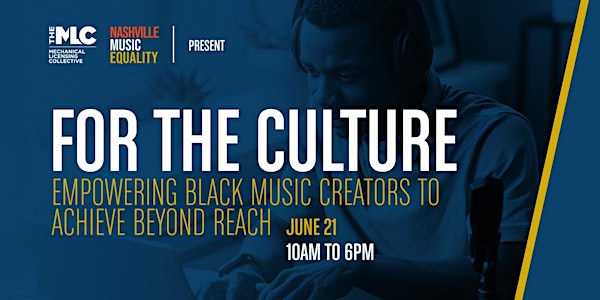 For The Culture: Empowering Black Music Creators to Achieve Beyond Reach