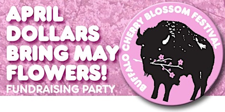 April Dollars Bring May Flowers...A Cherry Blossom Fundraiser primary image