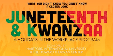 Holidays in the Workplace: The What, Who, and Why of Juneteenth and Kwanzaa tickets