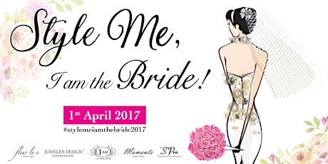 Style Me, I Am The Bride! 2017