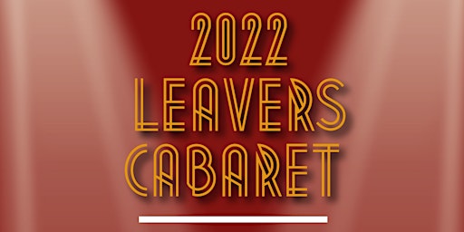 2022 Leavers Cabaret