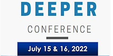 The DEEPER Conference  - 2022 tickets