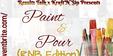 Paint N Pour (R&B Edition) tickets