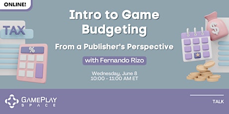 Intro to Game Budgeting: From a Publisher's Perspective