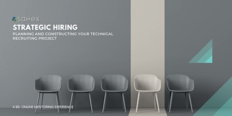 Strategic Hiring: Planning & Constructing Your Technical Recruiting Project
