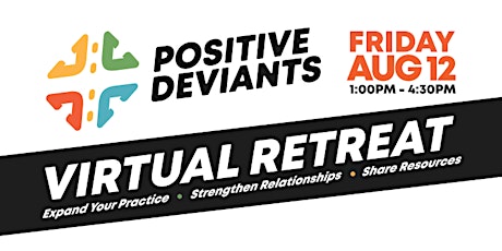 Positive Deviants August 2022 Retreat tickets