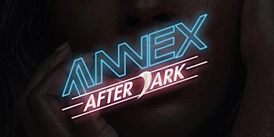 Annex After Dark