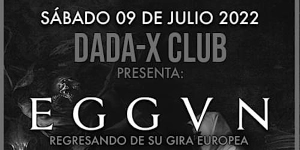 DADA-X CLUB PRESENTA:  EGGVN-LA ERA DE LA BESTIA