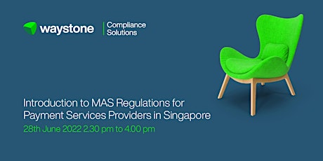 Intro to MAS Regulations for Payment Services Providers in Singapore