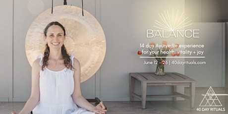 Balance: A 14 Day Ayurvedic experience for health, vitality, and joy tickets