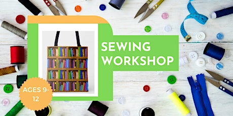 Creative Patterns: Sewing Workshop, ages 9-12 tickets
